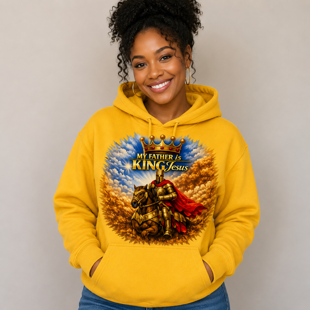My Father Is King Jesus Hoodies