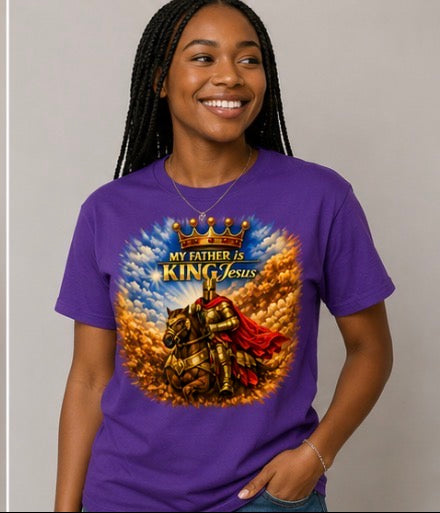 My Father Is King Jesus T-Shirt