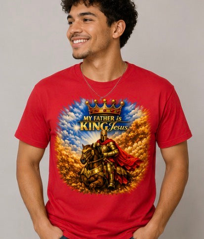 My Father Is King Jesus T-Shirt