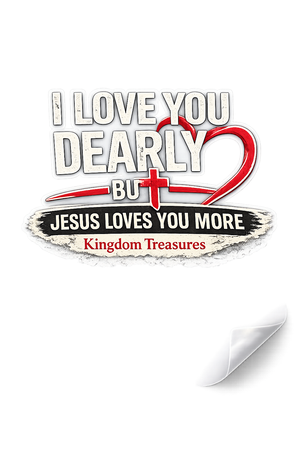 I love you dearly but Jesus loves you more T-shirts