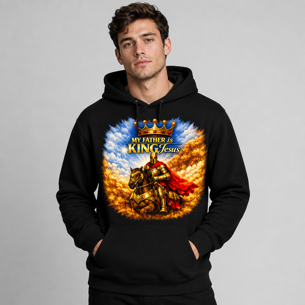 My Father Is King Jesus Hoodies